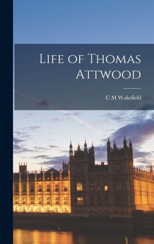 Life Of Thomas Attwood