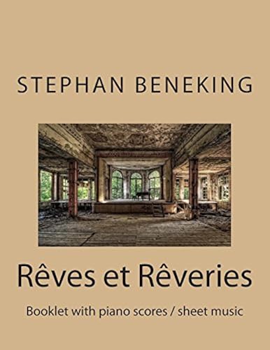 Reves Et Reveries: Booklet With Piano Scores / Sheet Music