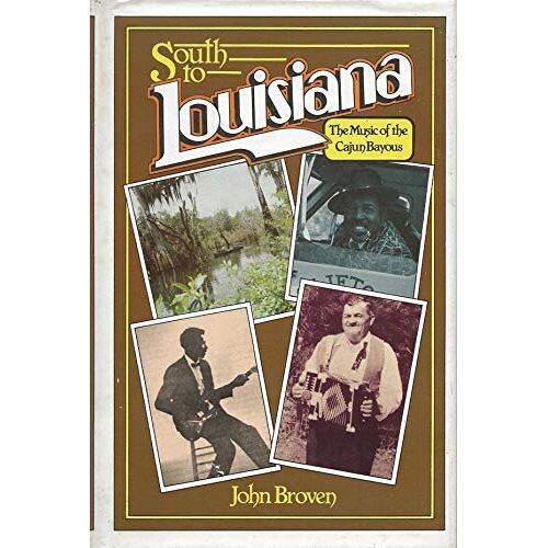 South To Louisiana: The Music Of The Cajun Bayous