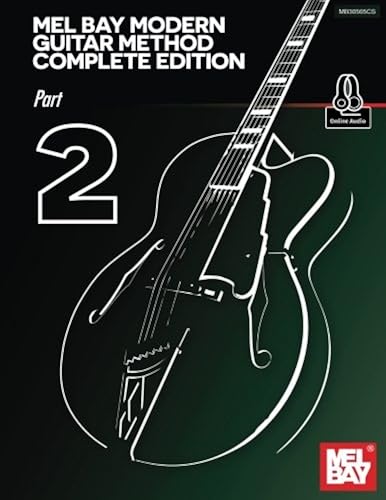 Mel Bay Modern Guitar Method Complete Edition: Part 2