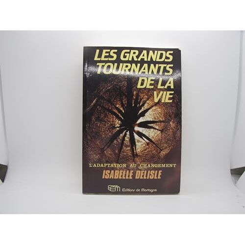 Les Grands Tournants De La Vie