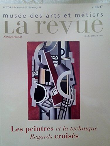 La Revue Du Musée Des Arts Et Métiers : Les Peintres Et La Technique