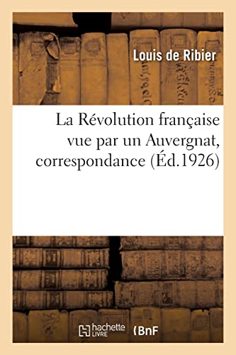 La Révolution Française Vue Par Un Auvergnat, Correspondance