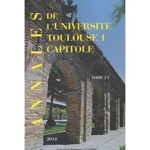Annales Ut1 Capitole 2014. Tome Lv