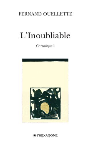 L'inoubliable Chronique I