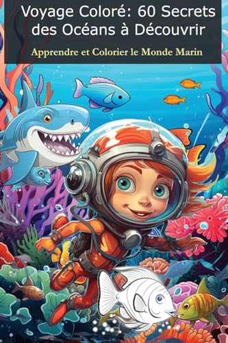 Voyage Coloré - 60 Secrets Des Océans À Découvrir
