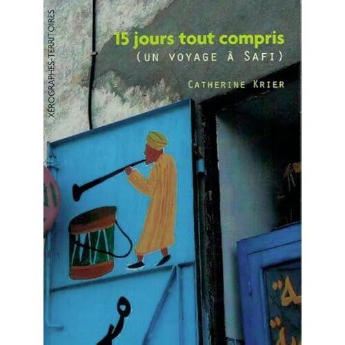 15 Jours Tout Compris - Un Voyage À Safi