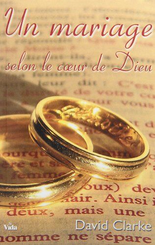 Un Mariage Selon Le C¿Ur De Dieu