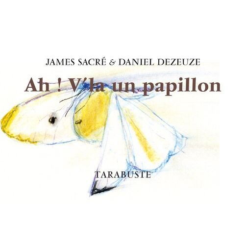 Ah ! V'la Un Papillon