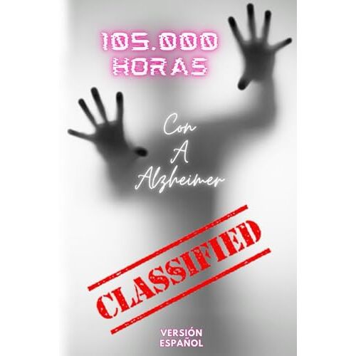 105.000 Horas Con A Alzheimer