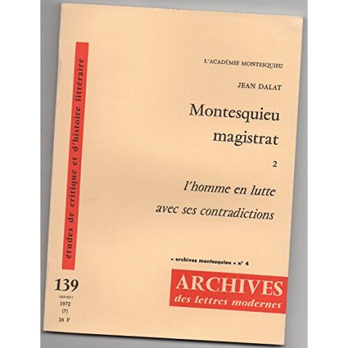 Montesquieu Magistrat Tome 2 : L'homme En Lutte Avec Ses Contradictions