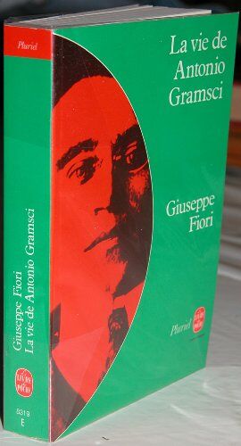 La Vie De Antonio Gramsci (Le Livre De Poche)