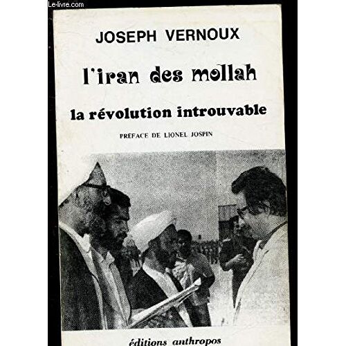 L'iran Des Mollah : La Révolution Introuvable