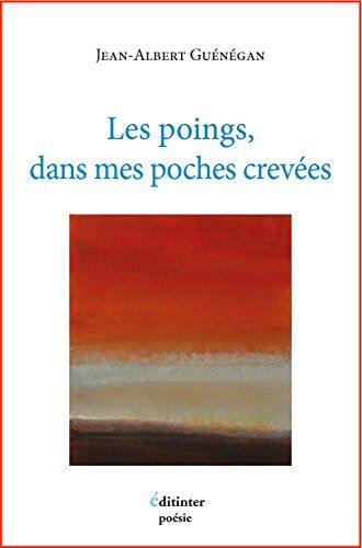 Les Poings Dans Mes Poches Crevées