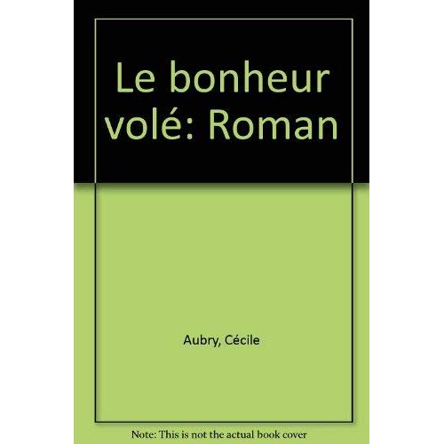 Le Bonheur Volé