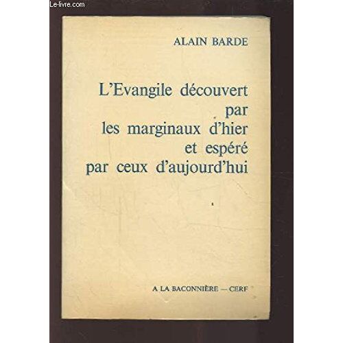 L'evangile Découvert Par Les Marginaux D'hier Et Espéré Par Ceux D'aujourd'hui