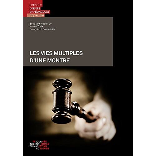Les Vies Multiples D'une Montre
