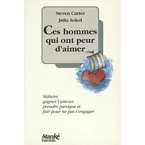 Ces Hommes Qui Ont Peur D'aimer