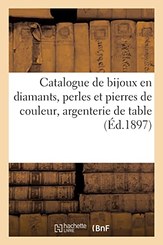 Catalogue De Bijoux En Diamants, Perles Et Pierres De Couleur, Argenterie De Table
