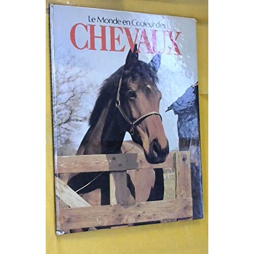 Le Monde En Couleur Des Chevaux.