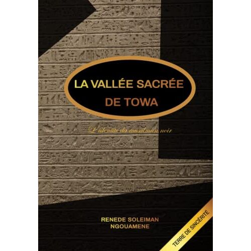 La Vallée Sacrée De Towa (L'identité Du Musulman Noir) (French Edition)