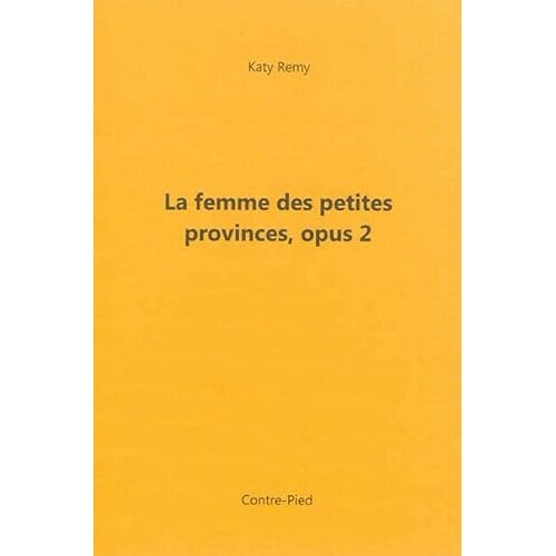 La Femme Des Petites Provinces, Opus 2