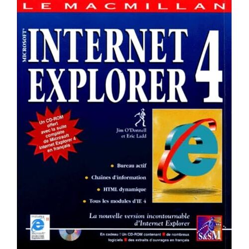 Le Macmillan Microsoft Internet Explorer 4. Avec Cd-Rom