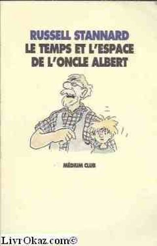Le Temps Et L'Espace De L'Oncle Albert