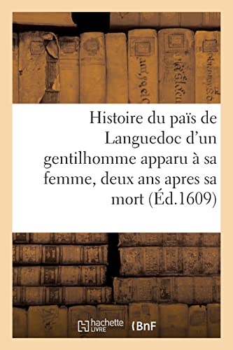 Histoire Admirable Nouvellement Advenue Au Païs De Languedoc D'un Gentilhomme