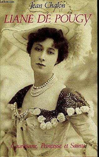 Liane De Pougy Courtisane, Princesse Et Sainte