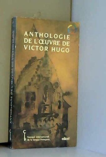 Anthologie De L'oeuvre De Victor Hugo