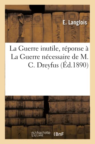 La Guerre Inutile, Réponse À La Guerre Nécessaire De M. C. Dreyfus