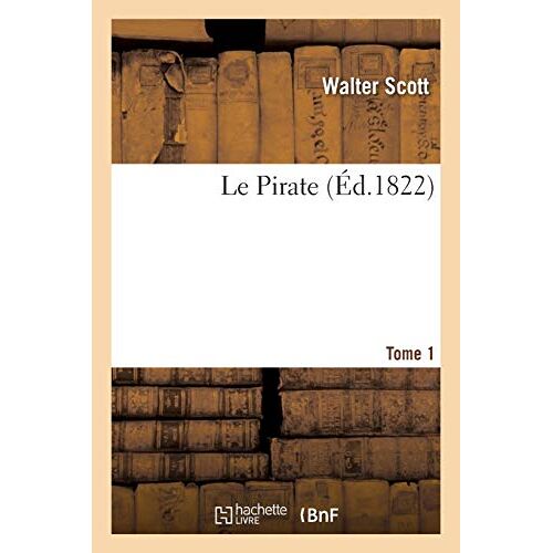 Le Pirate. Tome 1