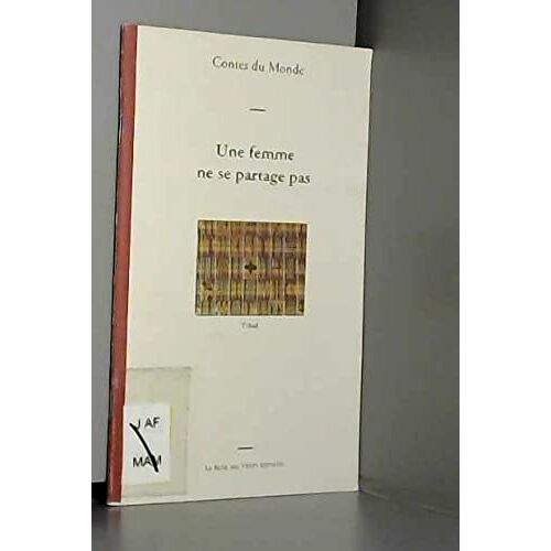 Une Femme Ne Se Partage Pas