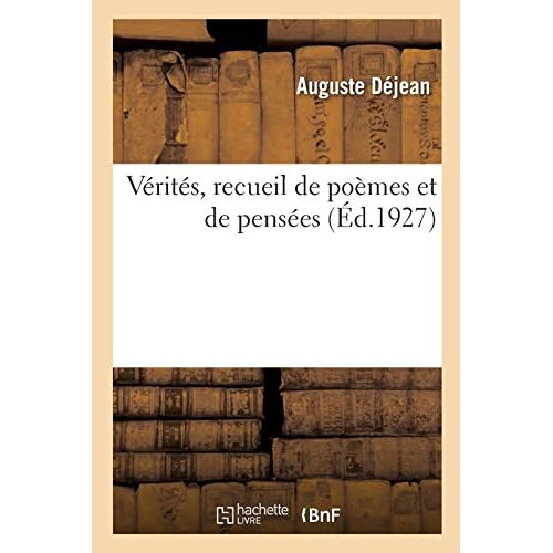 Vérités, Recueil De Poèmes Et De Pensées
