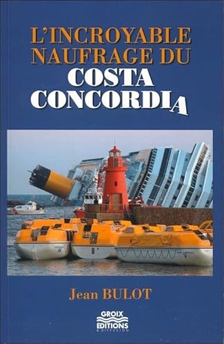 L'incroyable Naufrage Du Costa Concordia