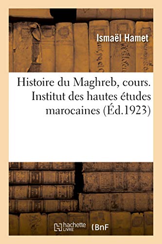 Histoire Du Maghreb, Cours. Institut Des Hautes Tudes Marocaines