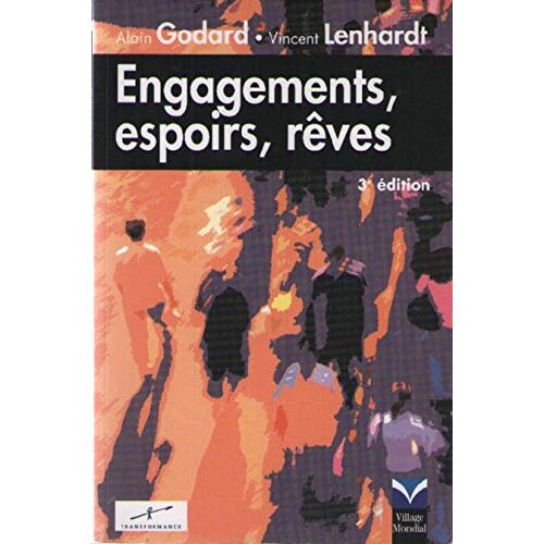 Engagements, Espoirs Et Rêves