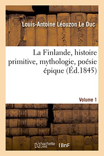 La Finlande, Histoire Primitive, Mythologie, Po Sie Pique