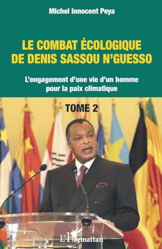 Le Combat Écologique De Denis Sassou N'guesso