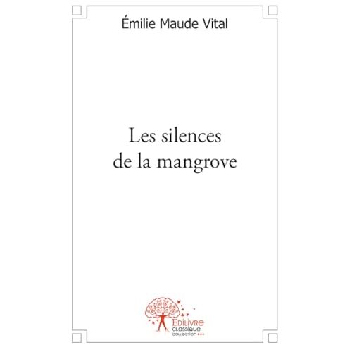 Les Silences De La Mangrove