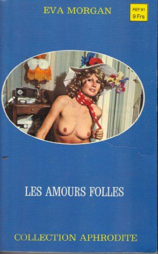 Les Amours Folles (Collection Aphrodite)
