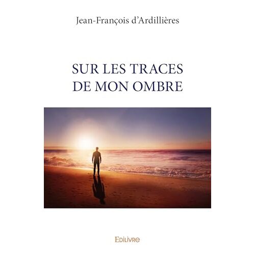 Sur Les Traces De Mon Ombre