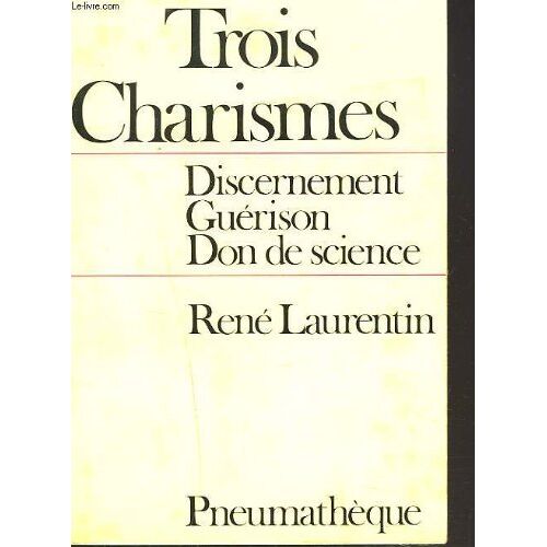 Trois Charismes-Discernement-Guérison-Don De Science