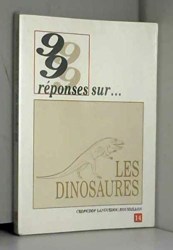 99 Réponses Sur Les Dinosaures