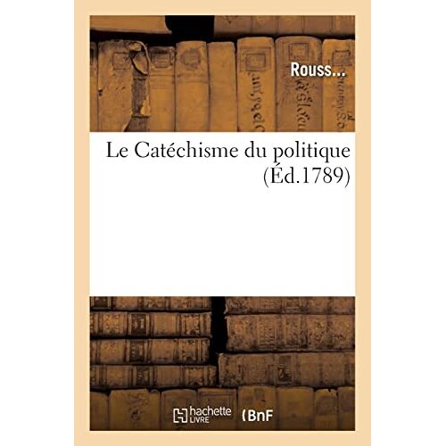 Le Catéchisme Du Politique