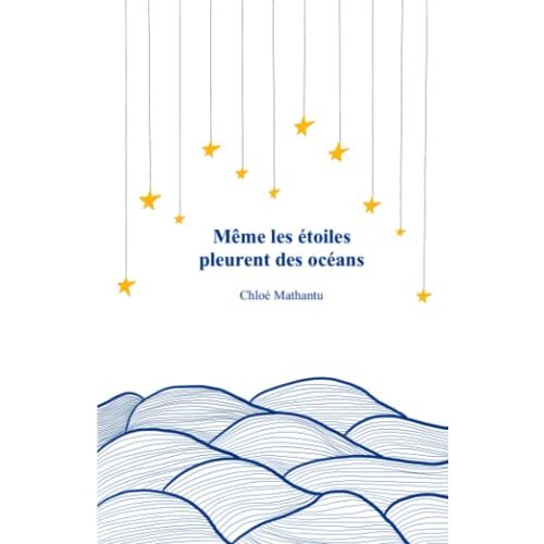 Même Les Étoiles Pleurent Des Océans