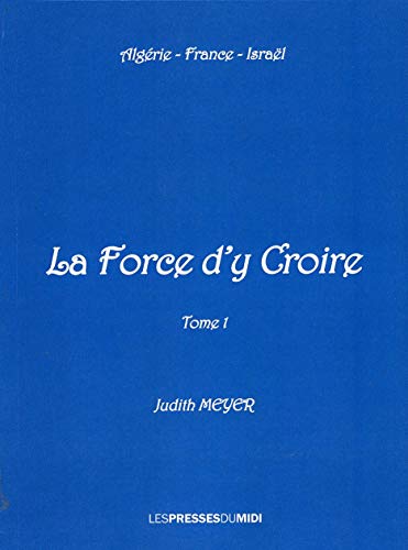 La Force D'y Croire
