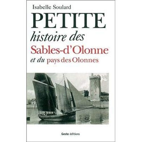 Petite Histoire Des Sables-D'olonne Et Du Pays Des Olonnes