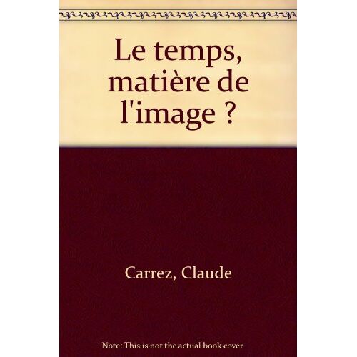 Le Temps, Matière De L'image ?